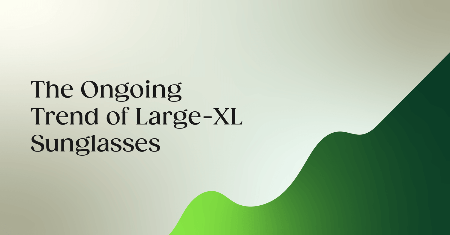 The trend of big sunglasses, in size large-XL.