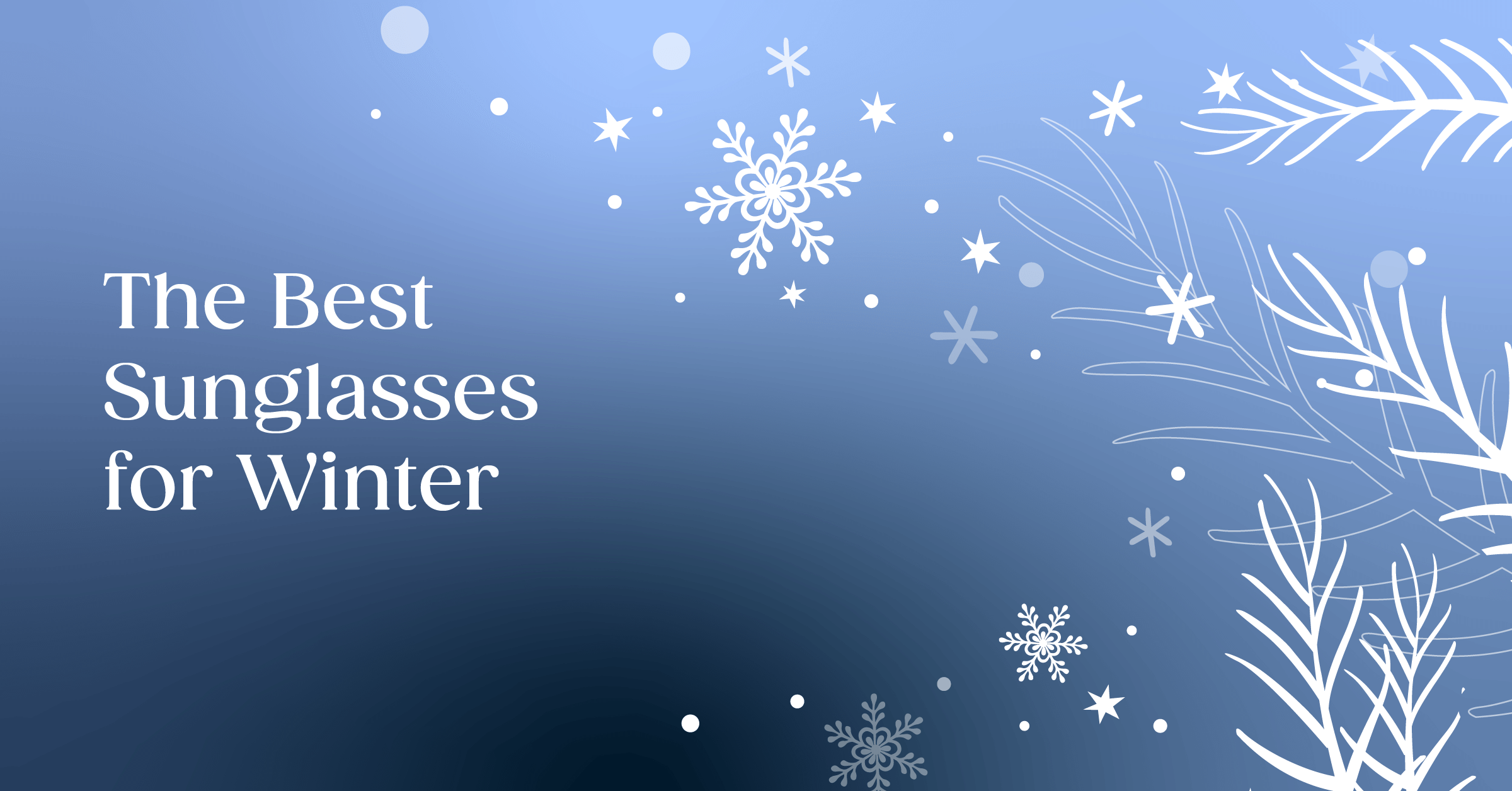 Best winter sunglasses.