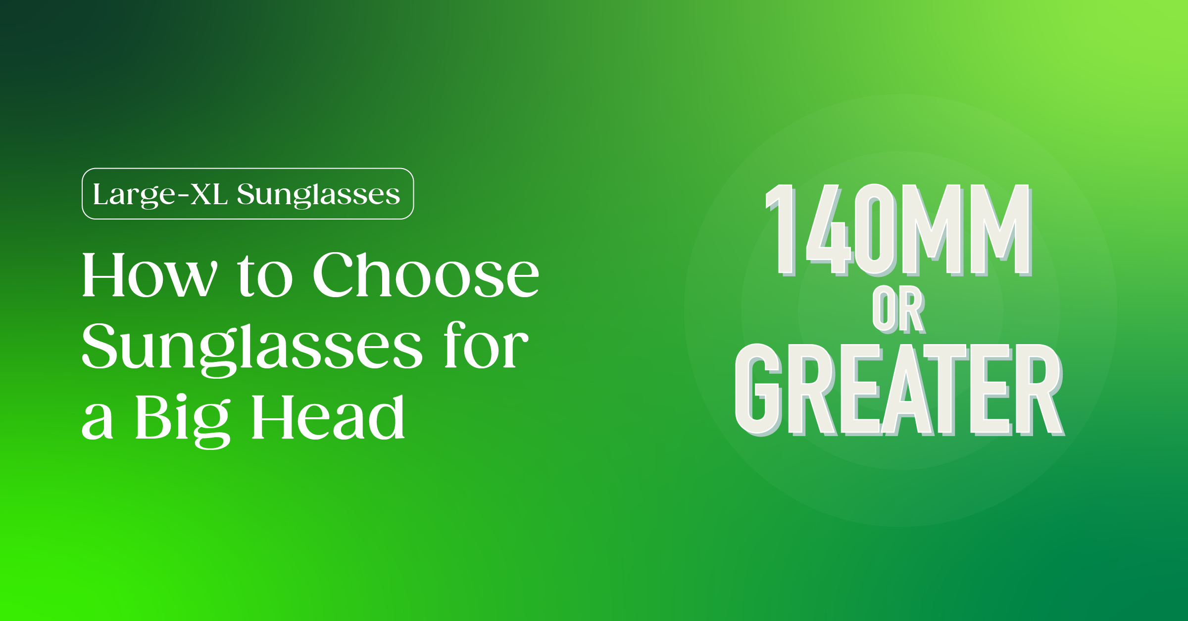 How to Choose Sunglasses for a Big Head