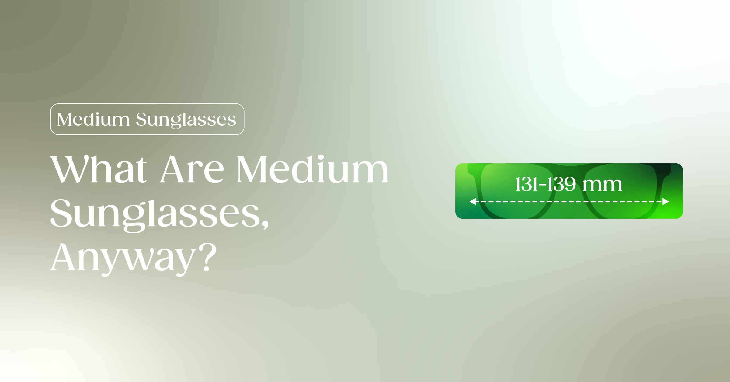 What do we mean when we say "medium" sunglasses?