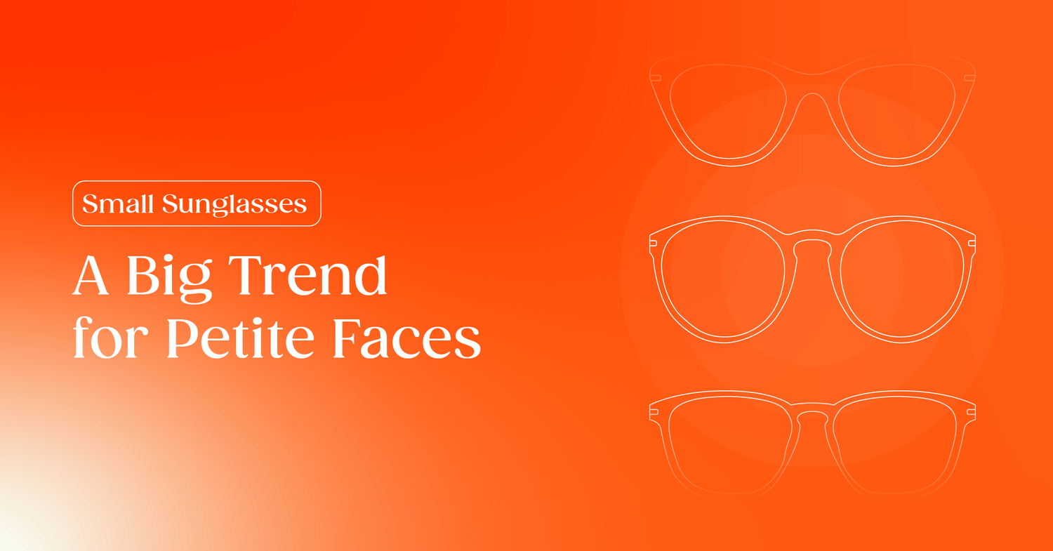 Small sunglasses for small faces is always in style.